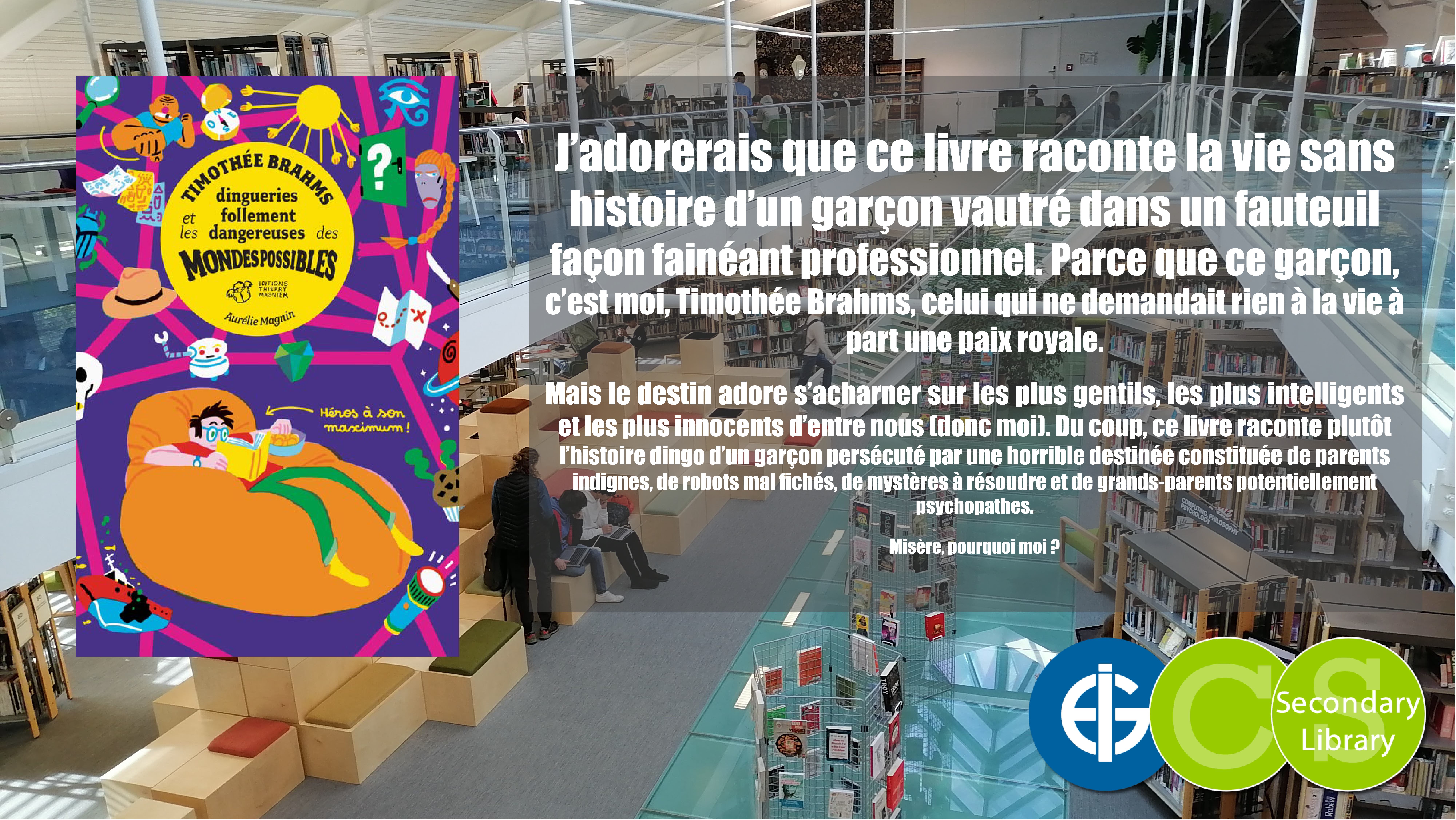 TIMOTHEE BRAHMS ET LES DINGUERIES FOLLEMENT DANGEREUSES DES MONDES POSSIBLES / Aurélie Magnin